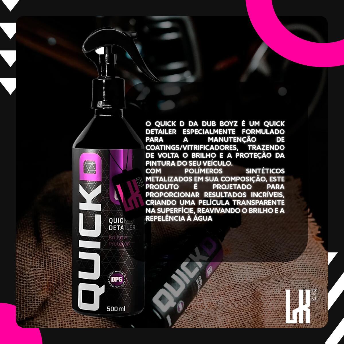 Comprar QUICK D DETAILER 500ML DUB BOYZ CERA LÍQUIDA SELANTE