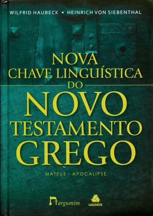 Comprar Nova Chave Linguística do Novo Testamento Grego - Wilfrid