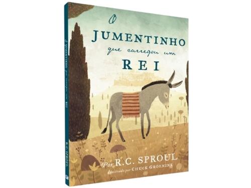 Comprar O jumentinho que carregou um rei | Ilustrado Capa Dura | R. C ...