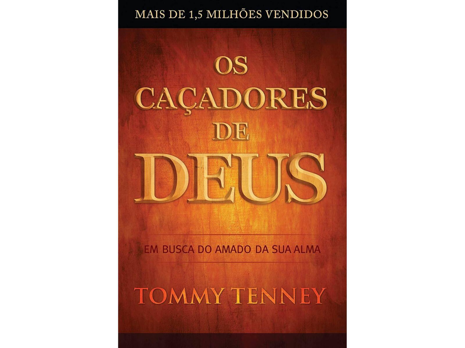 Os Caçadores de Deus - Tommy Tenney