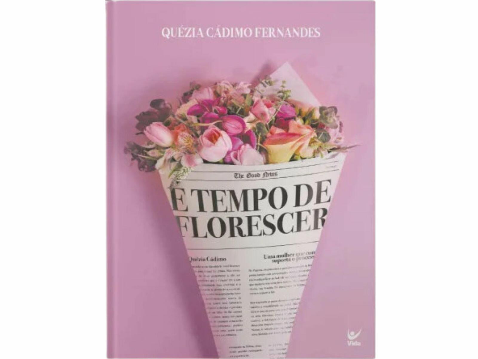 Comprar É Tempo de Florescer | Capa Dura | Quézia Cádimo Fernandes