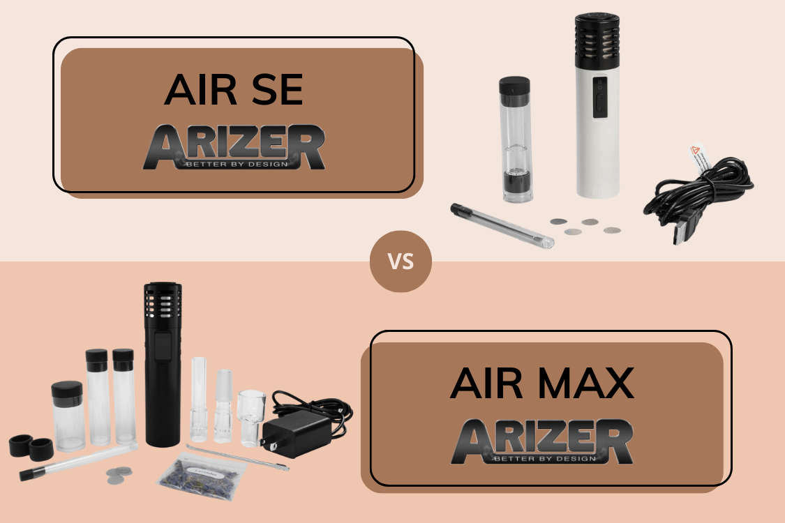 Arizer: comparação entre os vaporizadores Air Max e Air SE