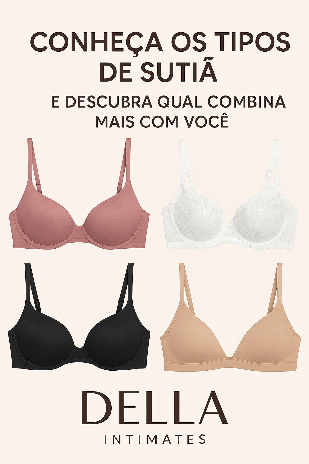 Tipos de Sutiã: descubra o ideal para seu corpo | Della
