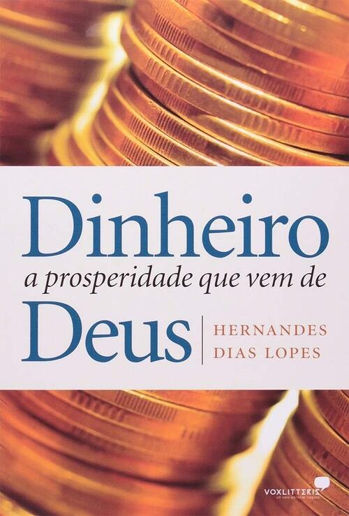 Riqueza - A Prosperidade que vem de Deus | Hernandes Dias Lopes