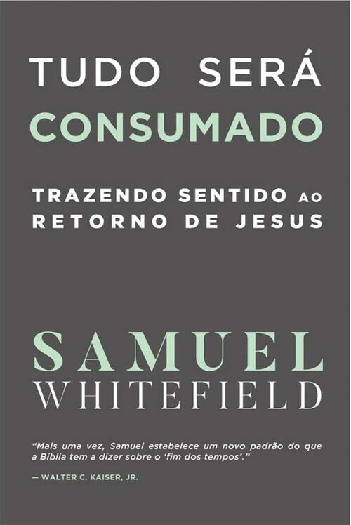 Tudo ser consumado | Samuel Whitefield