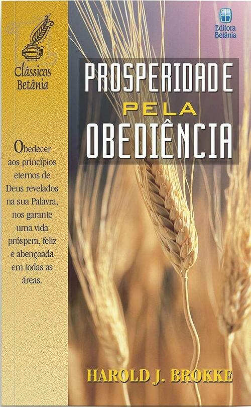 Prosperidade pela obedincia | Harold J. Brokke