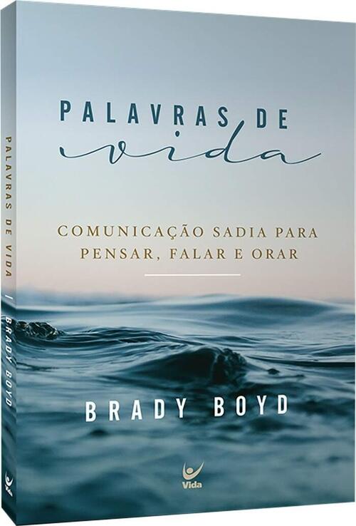 Palavras de vida | Brady Boyd