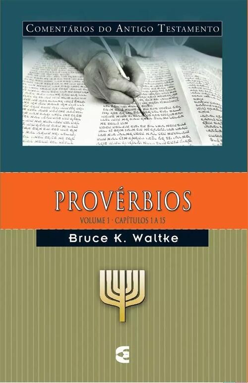 Comentrio Provrbios - 1 volume - Bruce K. Waltke