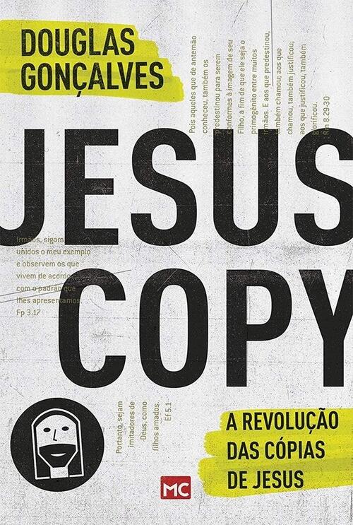 A revoluo das cpias de Jesus | Douglas Gonalves