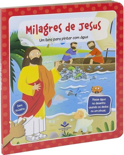 Milagres de Jesus Um Livro Para Pintar Com gua