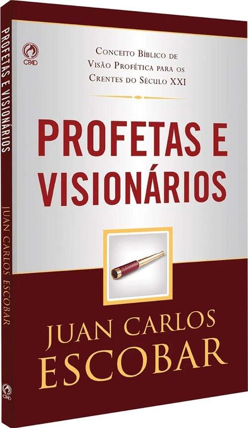 Profetas e Visionrios | Juan Carlos Escobar