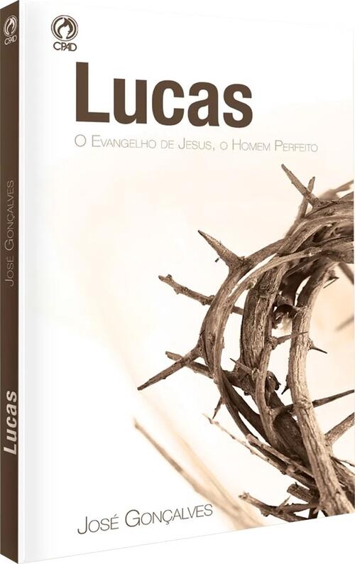 Lucas O Evangelho de Jesus,o Homem Perfeito