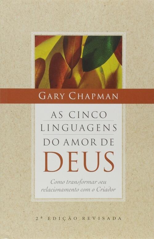 As Cinco Linguagens do Amor de Deus | Gary Chapman