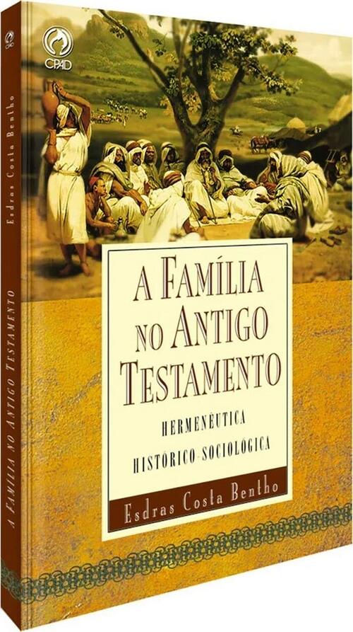 A Familia No Antigo Testamento (Historia e Sociologia)