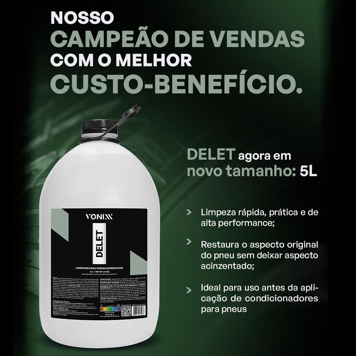 Limpador de Pneus e Borrachas Delet 5 Litros ? Vonixx - a partir