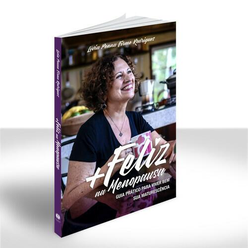+ Feliz na Menopausa: Guia prático para viver bem sua maturescência | Lívia Penna Firme Rodrigues