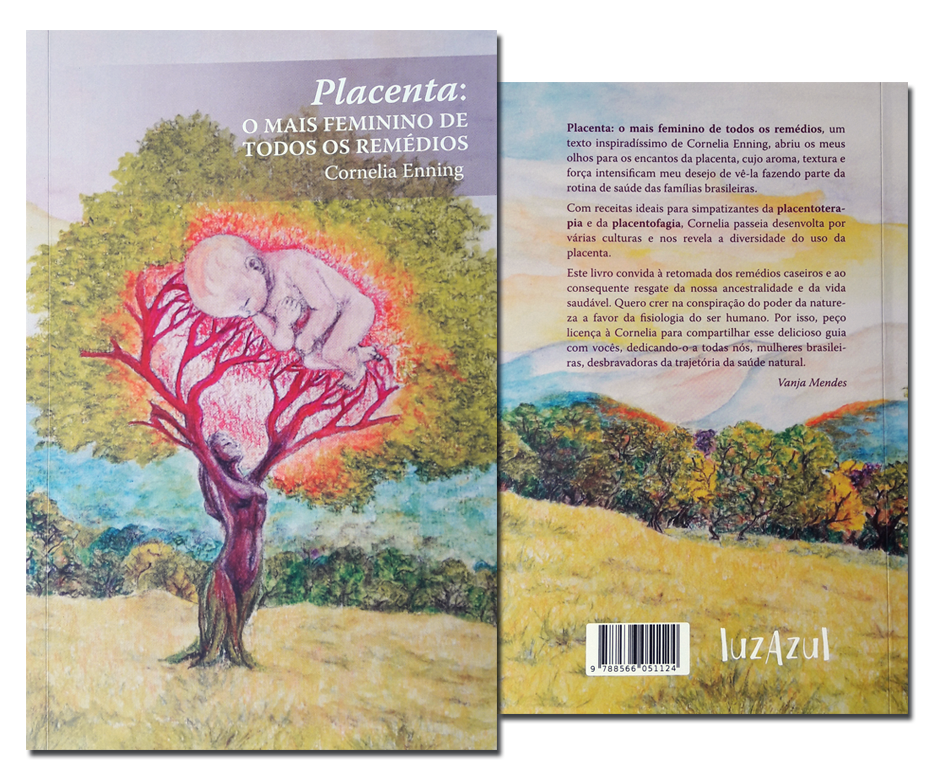 Placenta: o mais feminino de todos os remédios | Cornelia Enning
