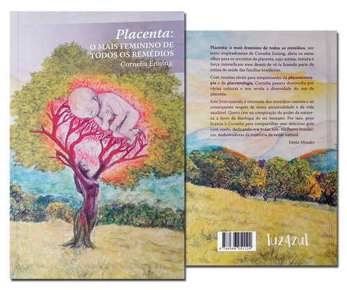 Placenta: o mais feminino de todos os remédios | Cornelia Enning