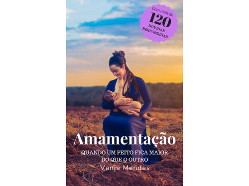 Amamentação: quando um peito fica maior do que o outro | Vanja Mendes
