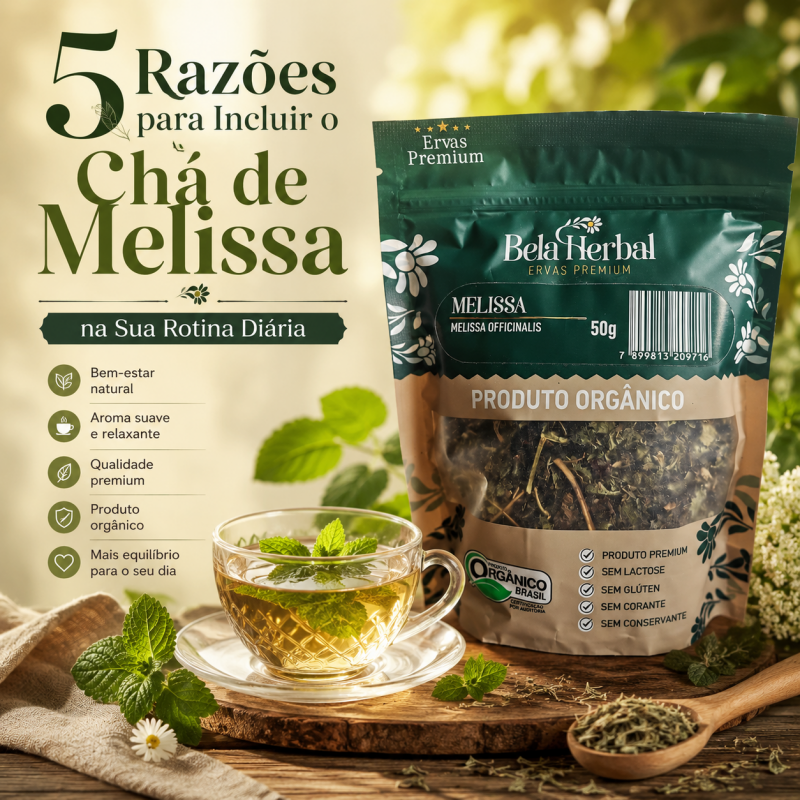 5 Razões para Tomar Chá de Melissa na Rotina