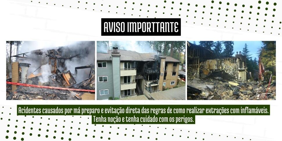Acidentes causados por preparação incorreta de extrações com cannabis onde utiliza-se inflamáveis como solvente.