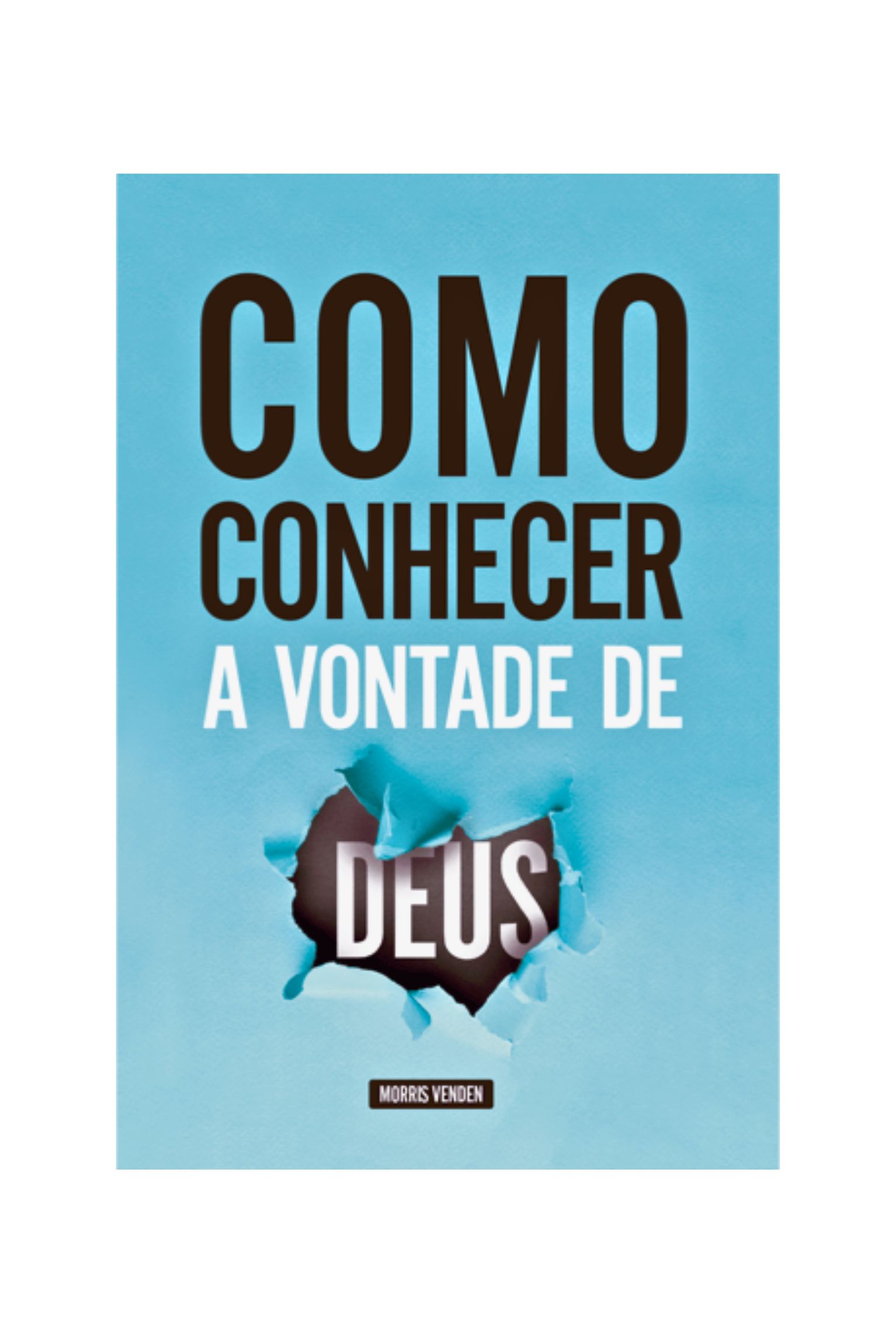 Comprar Como Conhecer a Vontade de Deus - a partir de R$24,79