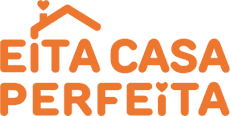 Eita! Casa Perfeita
