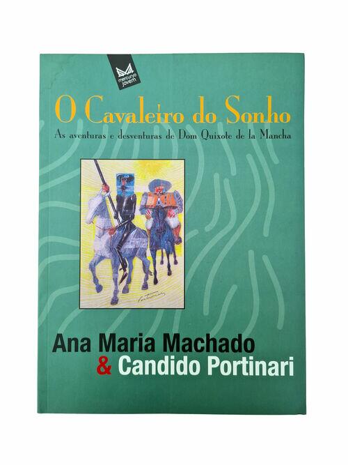 LIVRO O CAVALEIRO DO SONHO ANA MARIA MACHADO E PORTINARI