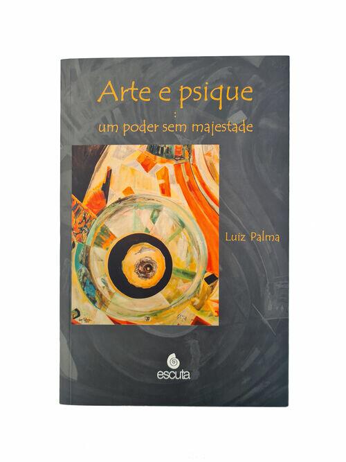 LIVRO ARTE E PSIQUE UM PODER SEM MAJESTADE