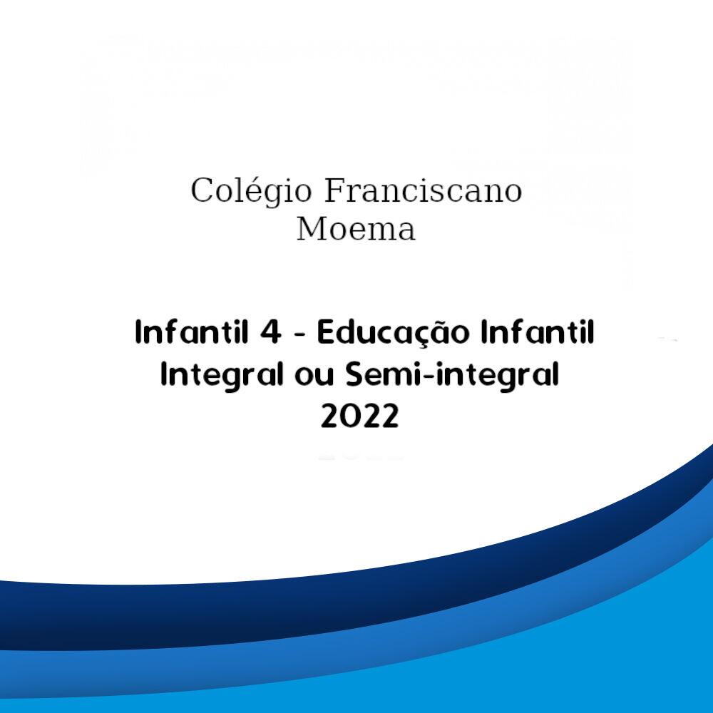 Lista Escolar Colégio Franciscano Moema Infantil 4 Integral ou Semi-integral