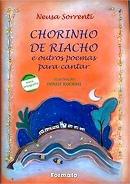 Chorinho de Riacho e Outros Poemas Para Cantar - Ed. Formato