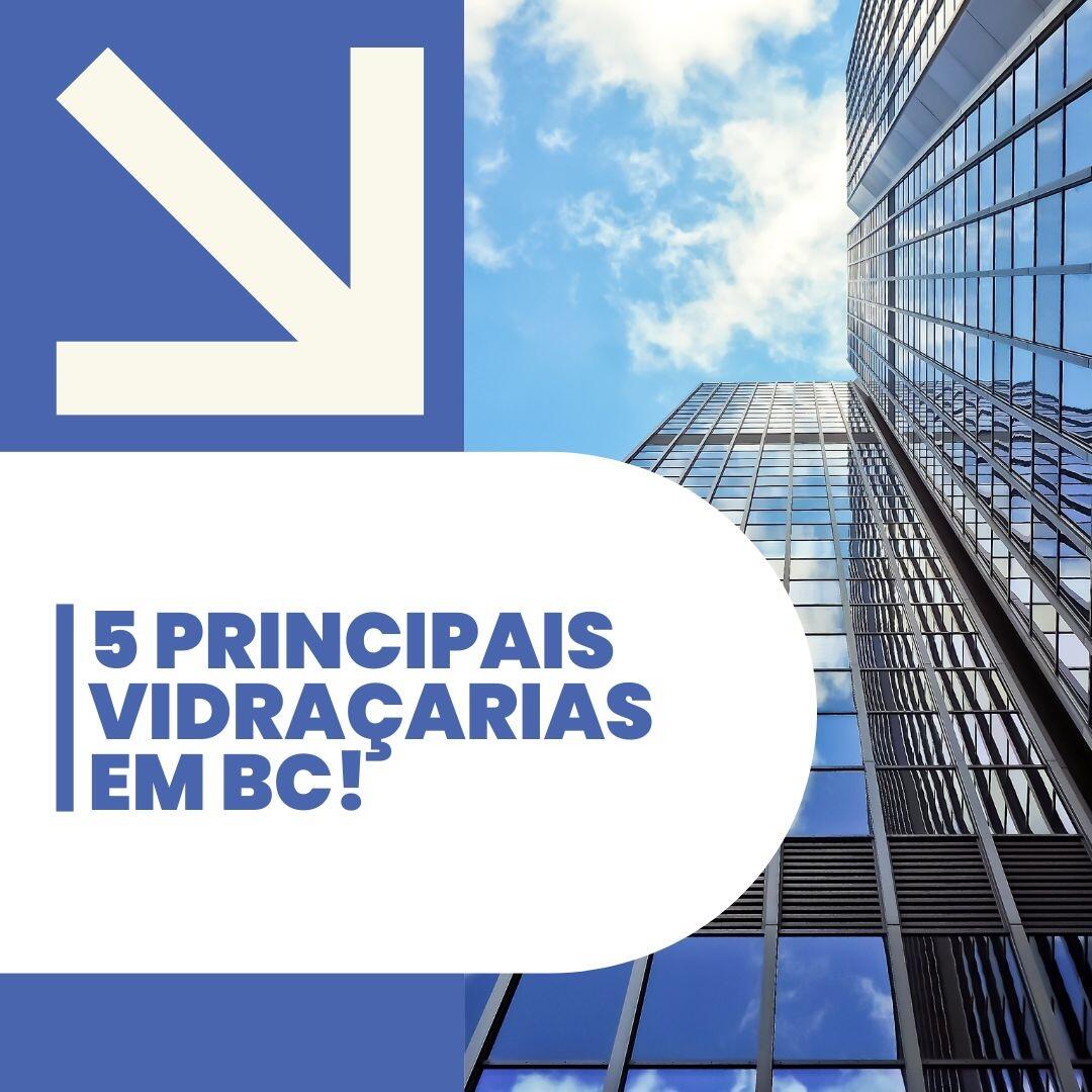 Destaque: Top 5 Empresas de Vidraçarias em Balneário