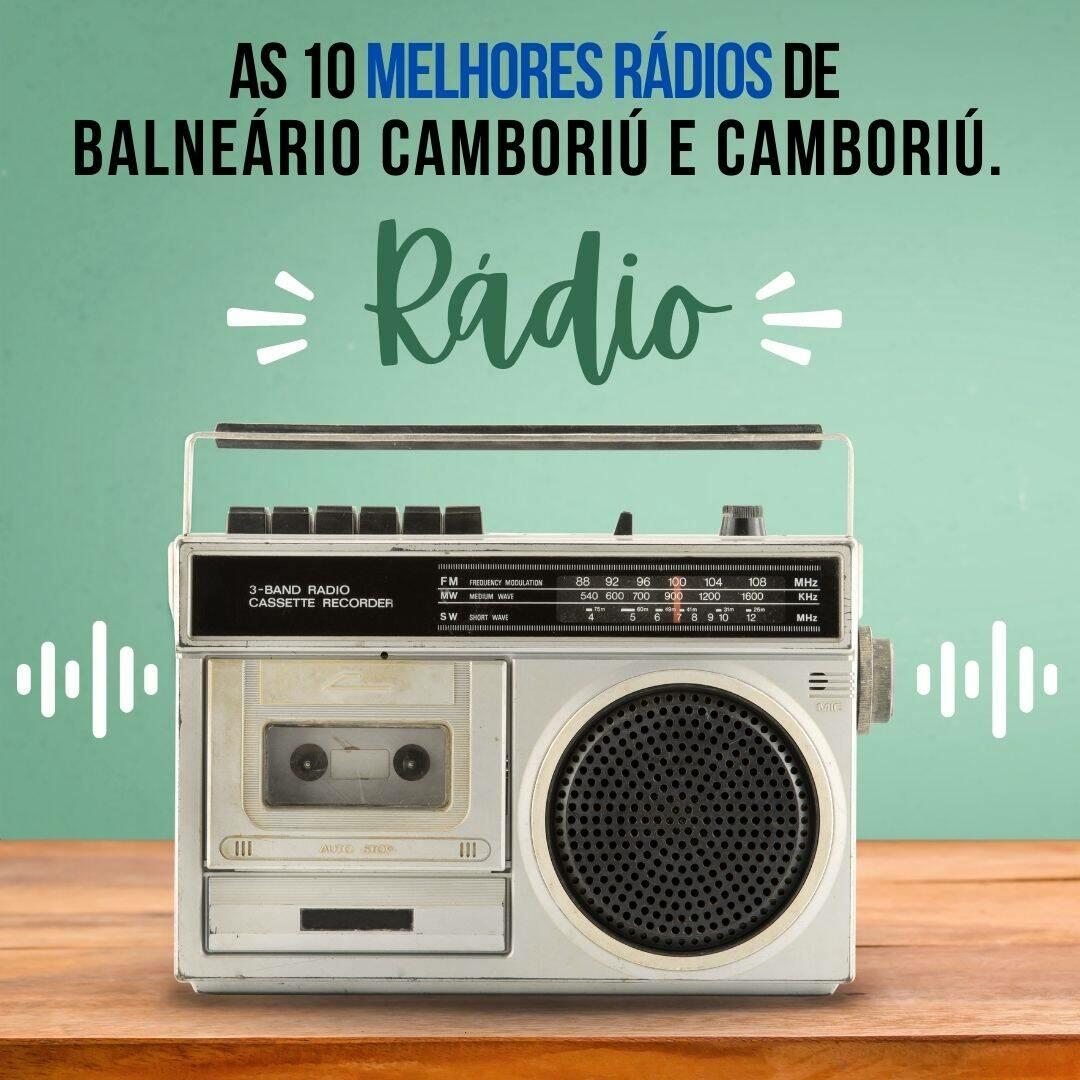 As 10 Melhores Rádios em Balneário Camboriú e Camboriú!