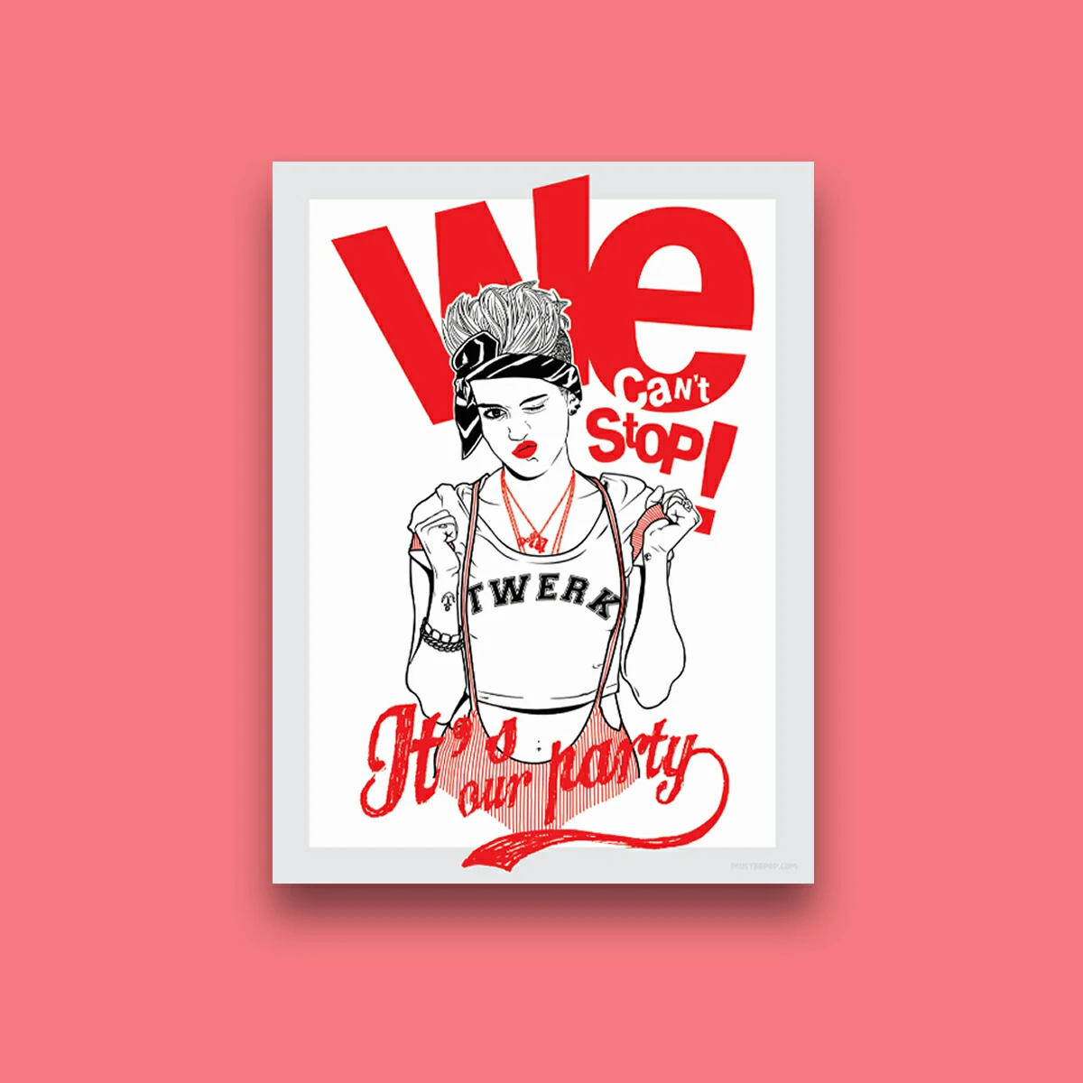 Poster We Can'T Stop - Miley Cyrus [Must Be Pop] - a partir de R$23,65, image size:1200x1200